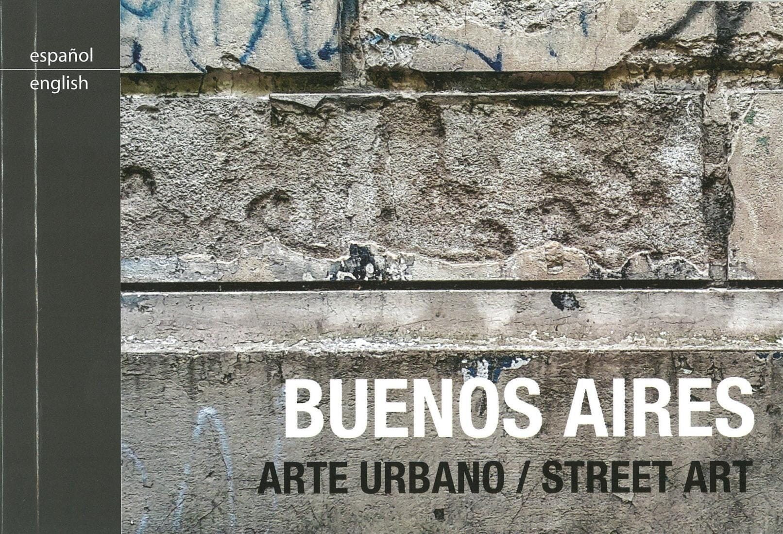Livre sur le Street Art de Buenos Aires   deDios