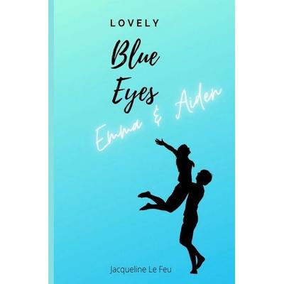 Pretty Eyes / Lovely Blue Eyes, Taschenbuch von Jacqueline Le Feu, Epubli, 978-3-565-46865-2