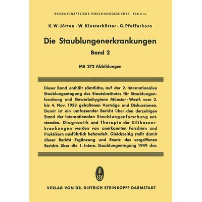 Die Staublungenerkrankungen Band II, Taschenbuch von , Steinkopff, 978-3-642-47697-6