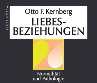 Kernberg, Otto F. - Liebesbeziehungen: Normalität und Pathologie - Preis vom 09.10.2026 07:28:09 h