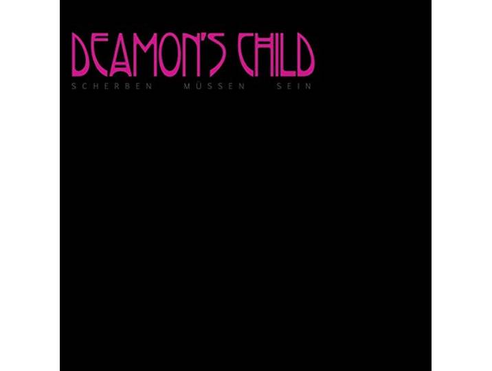 Deamon's Child - Scherben Muessen Sein