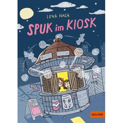 Spuk im Kiosk, Gebundene Ausgabe von Lena Hach, Beltz Verlagsgruppe GmbH & Co. KG, 978-3-407-81341-1