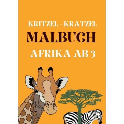 Kitzel - Kratzel Malbuch AFRIKA ab 3, Taschenbuch von Daniela Grafschafter, Epubli, 978-3-7575-4710-3
