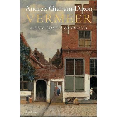 Vermeer, Gebundene Ausgabe von Andrew Graham Dixon, Penguin Books Ltd, 978-1-84614-710-4