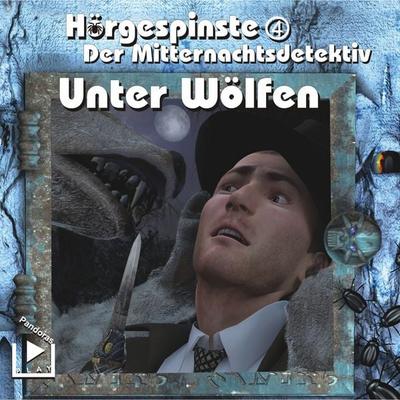 Hörgespinste 04 - Der Mitternachtsdetektiv: Unter Wölfen - Dane Rahlmeyer, Audio, 4064066047160