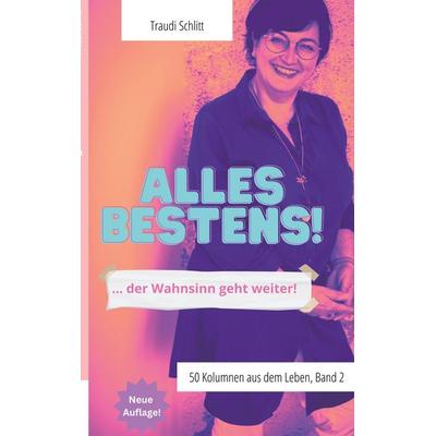 Alles bestens!, Taschenbuch von Traudi Schlitt, BoD – Books on Demand, 978-3-7392-0203-7