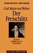 Carl Maria von Weber - Der Freischütz. Textbuch. (Opern der Welt). - Preis vom 09.10.2026 07:28:09 h