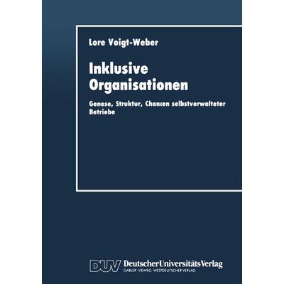 Inklusive Organisationen, Taschenbuch von Lore Voigt-Weber, Deutscher Universitätsverlag, 978-3-8244-0148-2