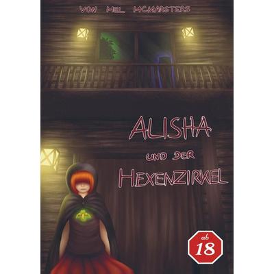 Alisha und der Hexenzirkel, Taschenbuch von Mel McMarsters, Mybestseller, 978-94-6193-983-8