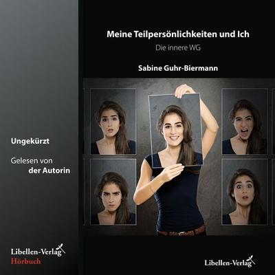Meine Teilpersönlichkeiten und Ich - Sabine Guhr-Biermann, Audio, 9783947232062