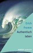 Erich Fromm - Authentisch leben - Preis vom 09.10.2026 07:28:09 h