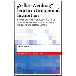 Selbst-Werdung lernen in Gruppe und Institution, Sachbücher von Andri Tuor