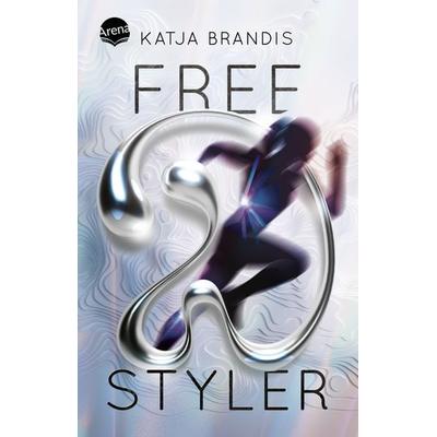 Freestyler, Taschenbuch von Katja Brandis, Arena, 978-3-401-51288-4