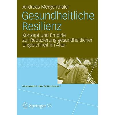 Gesundheitliche Resilienz, Taschenbuch von Andreas Mergenthaler, VS Verlag für Sozialwissenschaften, 978-3-531-19230-7