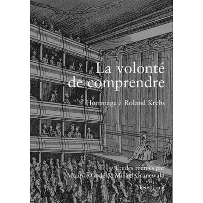 La volonté de comprendre, Taschenbuch von , Peter Lang Group AG, International Academic Publishers, 978-3-03910-411-6