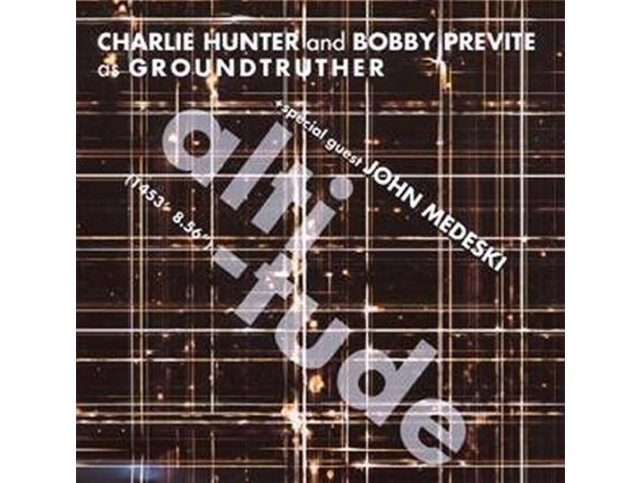 Charlie Hunter & Bobby Previte - Alti-Tude