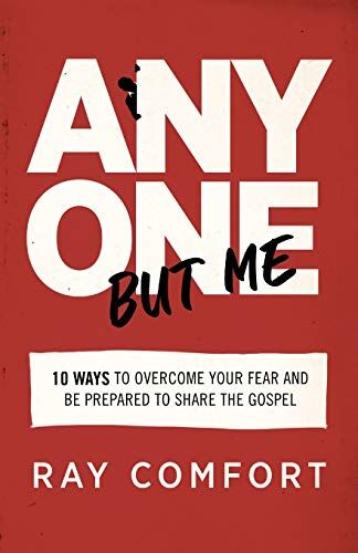 Comfort - Anyone but Me: 10 Ways to Overcome Your Fear and Be Prepared to Share the Gospel - Preis vom 30.09.2026 22:30:23 h