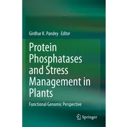 Protein Phosphatases and Stress Management in Plants, Fachbücher