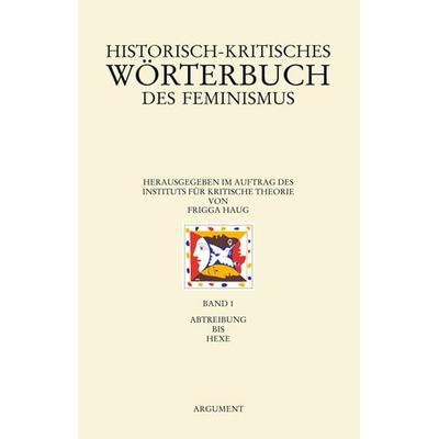 Historisch-kritisches Wörterbuch des Feminismus, Taschenbuch von Frigga Haug, Argument Verlag mit Ariadne, 978-3-88619-295-3