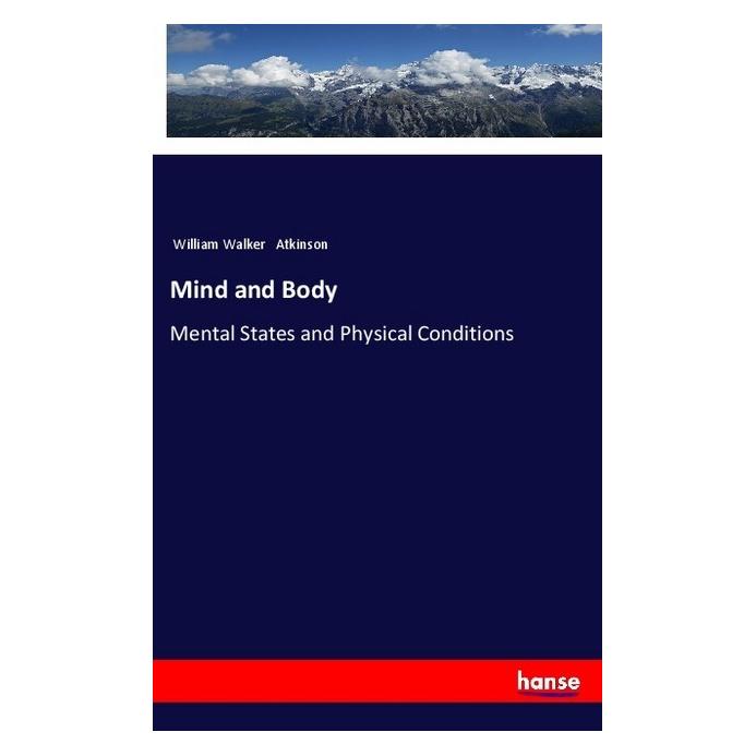 Hansebooks Mind and Body (Englisch, Softcover, William Walker Atkinson) (55991319)
