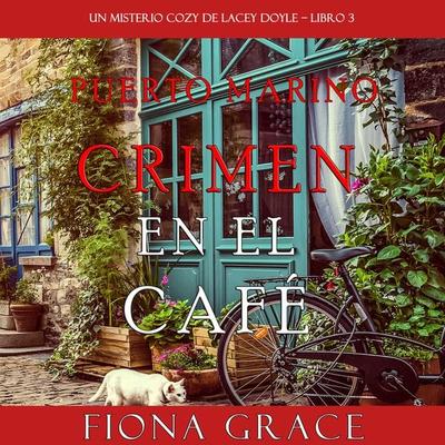 Crimen en el café (Un misterio cozy de Lacey Doyle – Libro 3) - Fiona Grace, Audio, 9781094318004