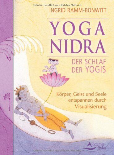 Ingrid Ramm-Bonwitt - Yoga Nidra - Der Schlaf der Yogis - Körper,Geist und Seele entspannen durch Visualisierung - Preis vom 09.10.2026 07:28:09 h