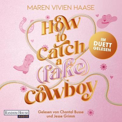 How to Catch a (Fake) Cowboy - Maren Vivien Haase, Audio, 9783759901965