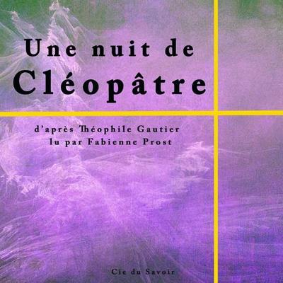 Une nuit de Cléopâtre - Théophile Gautier, Audio, 9782821104686