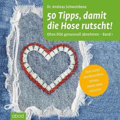 50 Tipps, damit die Hose rutscht! - Andreas Schweinbenz, Audio, 4066004651354