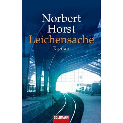 Leichensache, Taschenbuch von Norbert Horst, Goldmann
