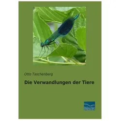 Die Verwandlungen der Tiere, Ratgeber von Otto Taschenberg