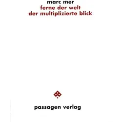 ferne der welt. der multiplizierte blick, Fachbücher von Marc Mer