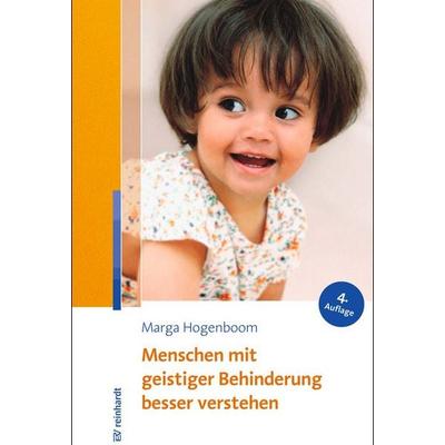 Menschen mit geistiger Behinderung besser verstehen, Taschenbuch von Marga Hogenboom, Ernst Reinhardt Verlag, 978-3-497-02462-9