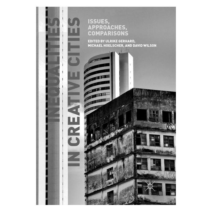 Springer Inequalities in Creative Cities (Englisch, Softcover, David Wilson, Michael Hoelscher, Ulrike Gerhard) (56009166)