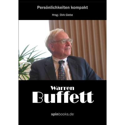 Warren Buffett, Taschenbuch von Dirk Glebe, BoD – Books on Demand, 978-3-8370-7374-4