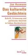 Jan Assmann - Das kulturelle Gedächtnis: Schrift, Erinnerung und politische Identität in frühen Hochkulturen - Preis vom 06.10.2026 07:26:00 h