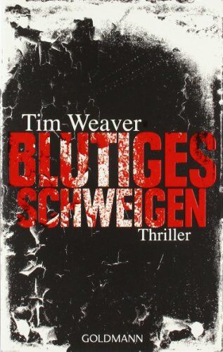 Tim Weaver - Blutiges Schweigen: Thriller - Preis vom 09.10.2026 07:28:09 h