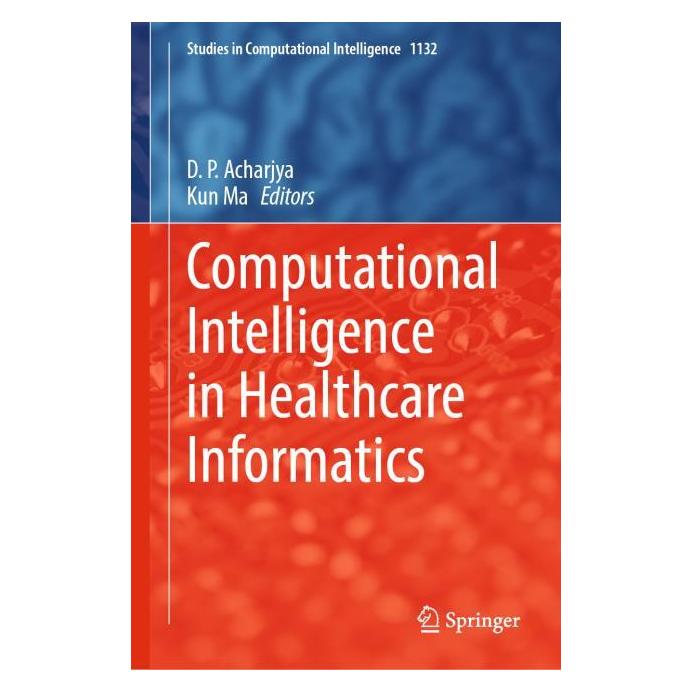 Springer Computational Intelligence in Healthcare Informatics (Englisch, Hardcover, D. P. Acharjya, Kun Ma) (71877697)