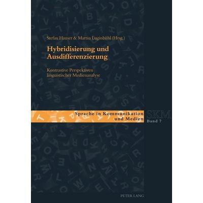 Hybridisierung und Ausdifferenzierung, Taschenbuch von , Peter Lang Group AG, International Academic Publishers, 978-3-0343-1624-8