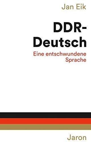 Jan Eik - DDR-Deutsch: Eine entschwundene Sprache - Preis vom 06.10.2026 07:26:00 h