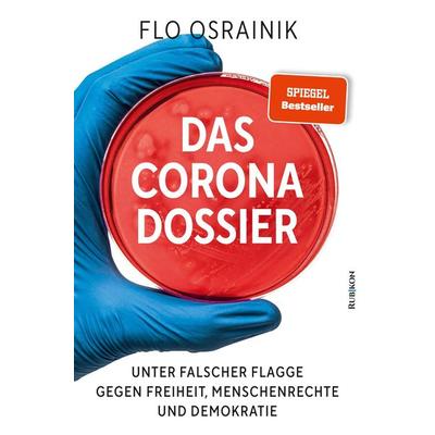 Das Corona-Dossier, Taschenbuch von Flo Osrainik, Rubikon