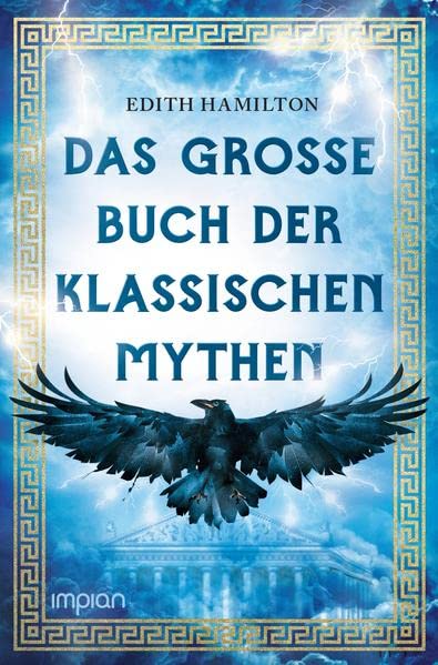 Edith Hamilton - Das große Buch der klassischen Mythen: Herkules . Dionysos . Ödipus . Odysseus . Troja . Goldenes Vlies . Aphrodite . Sigurd - Preis vom 11.10.2026 03:10:56 h