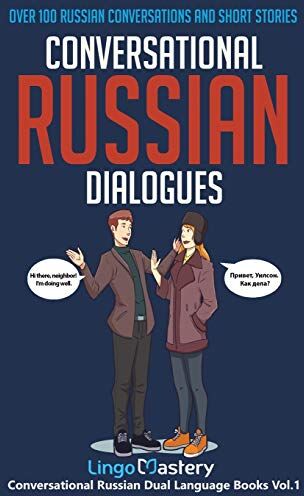 Lingo Mastery - Conversational Russian Dialogues: Over 100 Russian Conversations and Short Stories (Conversational Russian Dual Language Books, Band 1) - Preis vom 12.10.2026 11:37:12 h