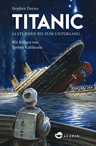 Stephen Davies - Titanic: 24 Stunden bis zum Untergang - Preis vom 15.10.2026 23:06:25 h