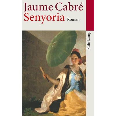 Senyoria, Taschenbuch von Jaume Cabre, Suhrkamp, 978-3-518-46204-1