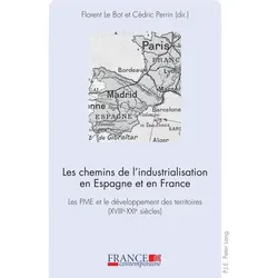 Les chemins de l'industrialisation en Espagne et en France, Fachbücher von Florent Le Bot, Cédric Perrin