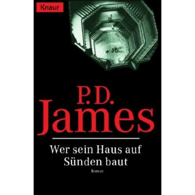 Wer sein Haus auf Sünden baut, Taschenbuch von P. D. James, Droemer Knaur