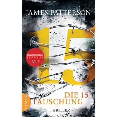 Die 15. Täuschung, Taschenbuch von James Patterson, Limes