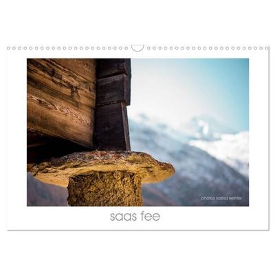 saas fee (Wandkalender 2027 DIN A3 quer), CALVENDO Monatskalender