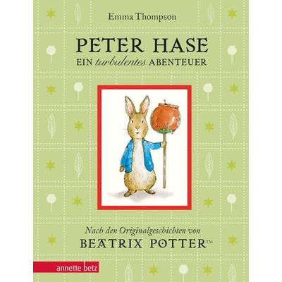 Peter Hase - Ein turbulentes Abenteuer: Geschenkbuch-Ausgabe, Gebundene Ausgabe von Emma Thompson, Annette Betz im Ueberreuter Verlag,